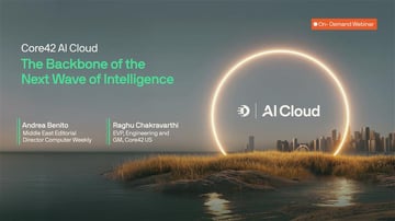 Core42 AI Cloud — The Backbone of the Next Wave of Intelligence on-demand webinar with Andrea Benito (Computer Weekly) and Raghu Chakravarthi (EVP Engineering & GM, Core42 US)