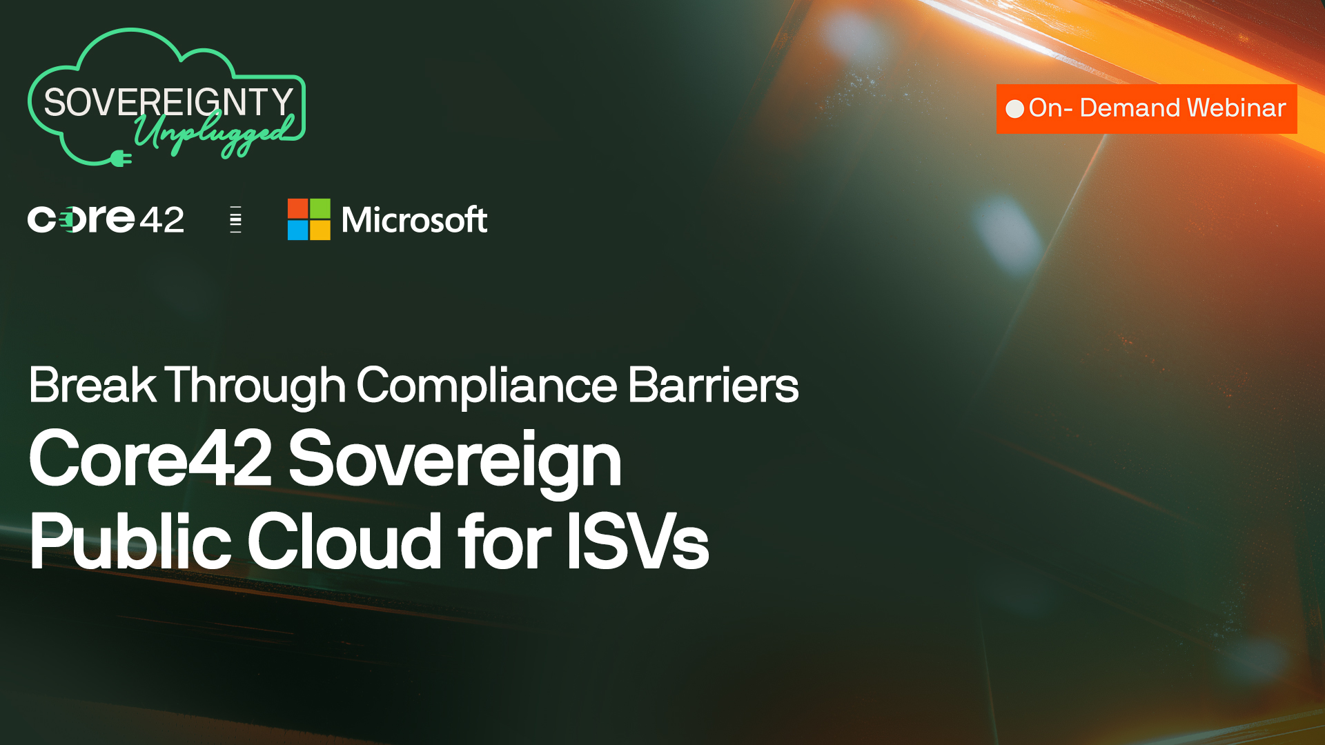 Break Through Compliance Barriers: Core42 Sovereign Public Cloud for ISVs