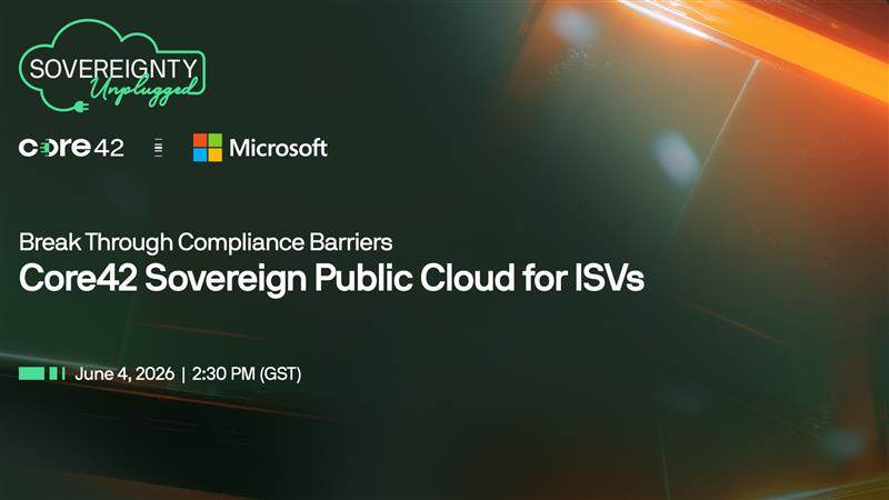 Break Through Compliance Barriers: Core42 Sovereign Public Cloud for ISVs