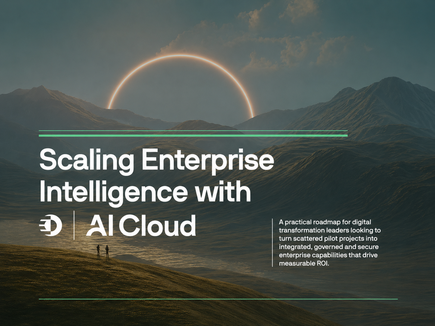 Scaling Enterprise Intelligence with AI Cloud — a practical roadmap for digital transformation leaders to turn pilot projects into integrated, governed enterprise capabilities.